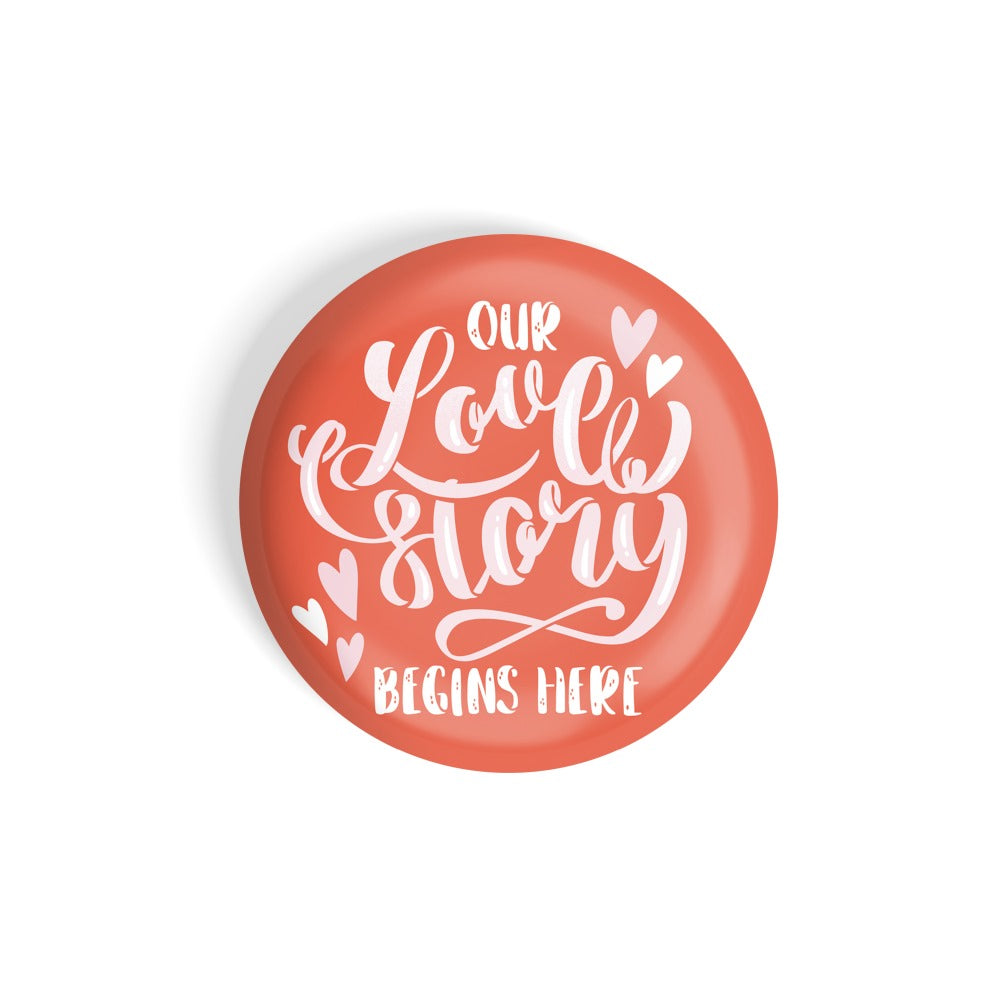 dhcrafts Round Fridge Magnet Orange Color Our Love Story Begin Here Glossy Finish Design Pack of 1 (58 mm)